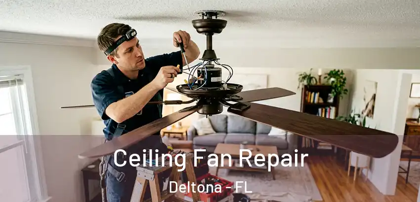  Ceiling Fan Repair Deltona - FL