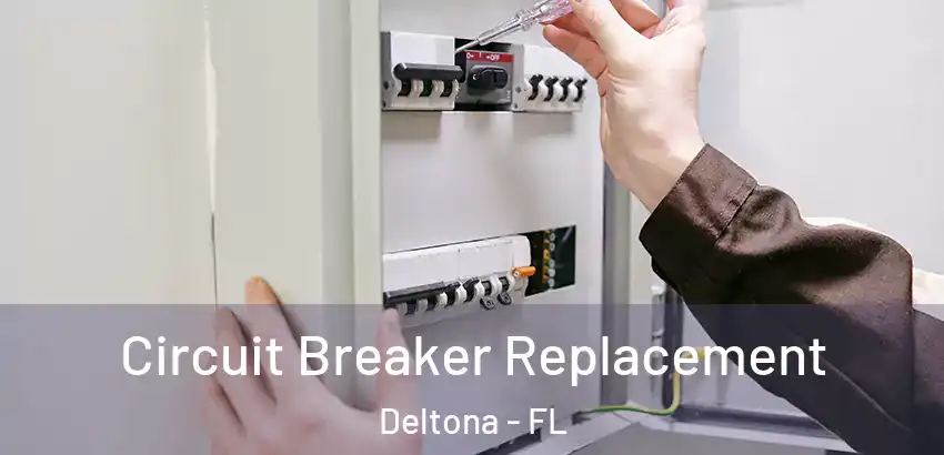  Circuit Breaker Replacement Deltona - FL