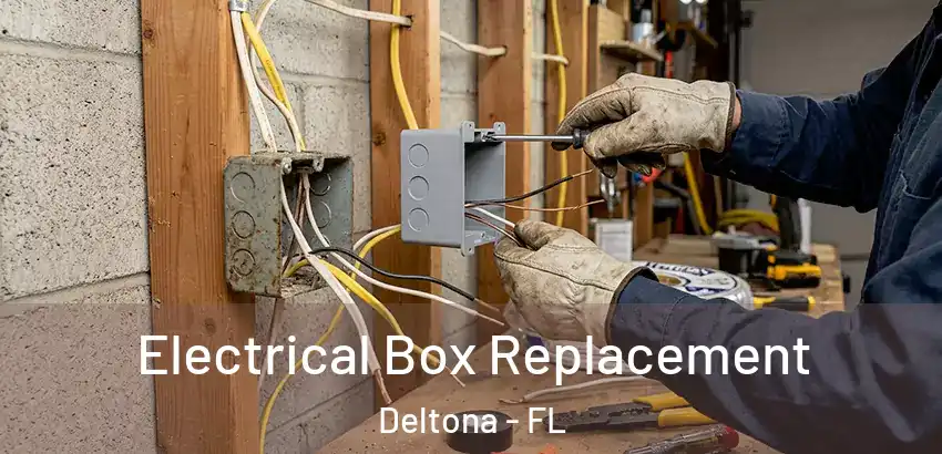 Electrical Box Replacement Deltona - FL