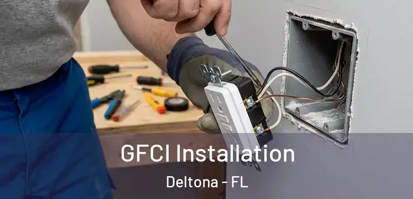 GFCI Installation Deltona - FL