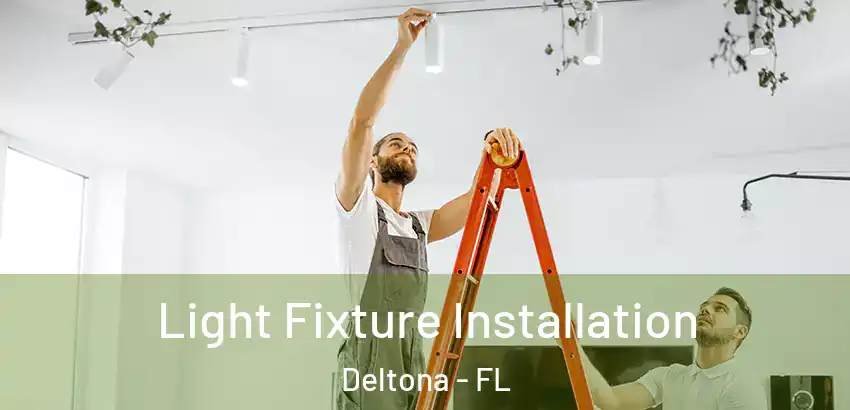  Light Fixture Installation Deltona - FL