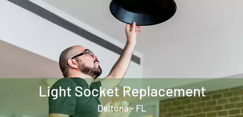  Light Socket Replacement Deltona - FL