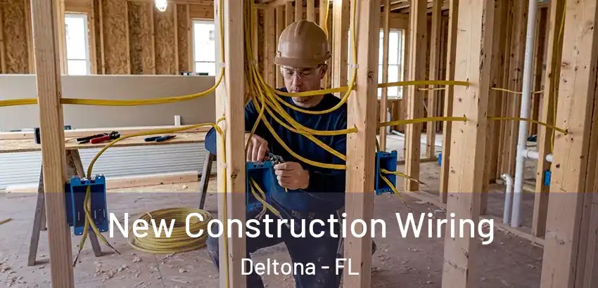  New Construction Wiring Deltona - FL