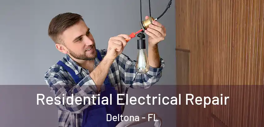  Residential Electrical Repair Deltona - FL